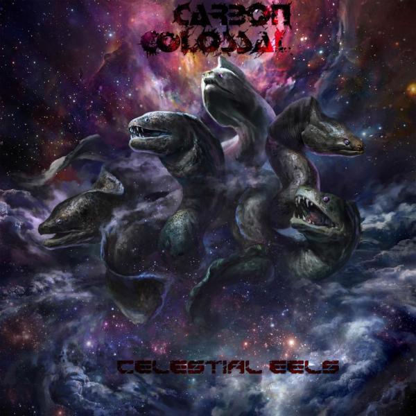 Carbon Colossal - Celestial Eels