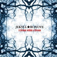 Jekyll Ronove - A Dream Within A Dream