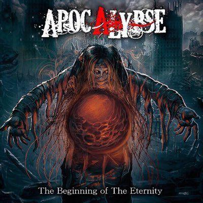 Apocalypse - The Beginning of the Eternity