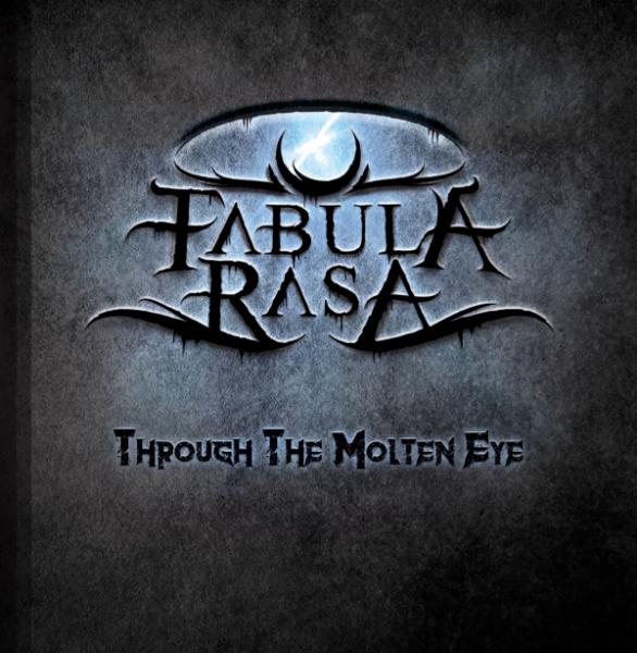 Fabula Rasa - Through The Molten Eye (EP) (Lossless)