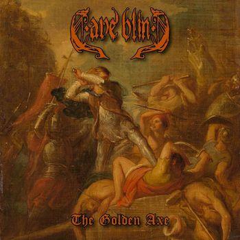 Cave Blind - The Golden Axe