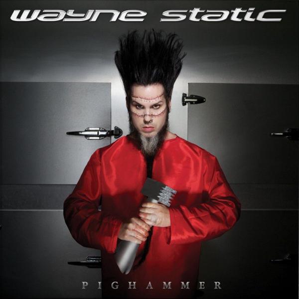 Wayne Static - Pighammer (Lossless)