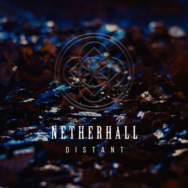 Netherhall - Distant (Single)