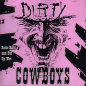 Dirty Cowboys - Rode Hard And Put Up Wet