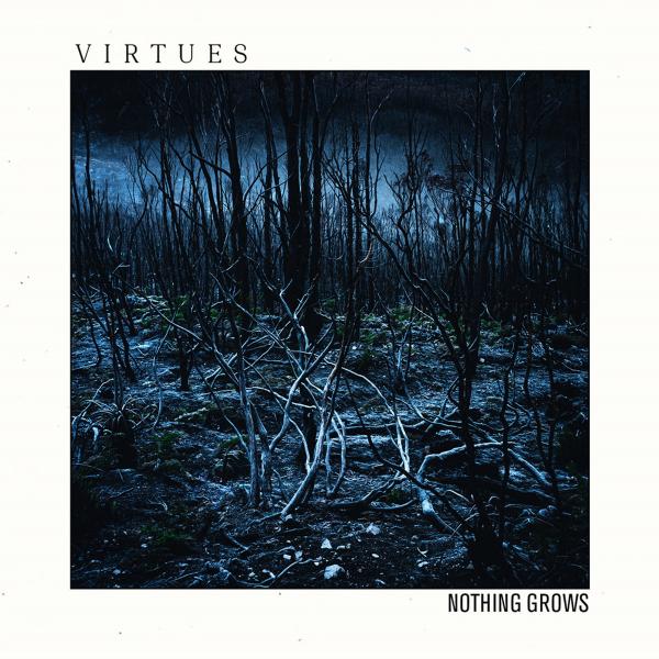 Virtues - Nothing Grows (EP)