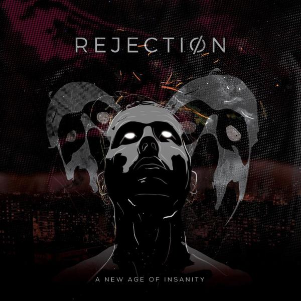 Rejection - A New Age of Insanity