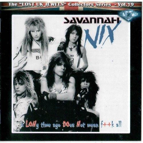 Savannah Nix - A Long Time Ago Does Not Mean F++k All (2020 Reissue, Compilation)
