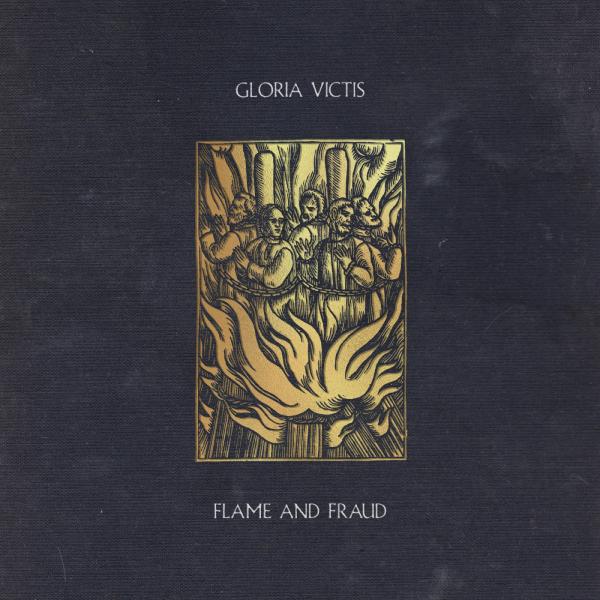 Gloria Victis - Flame and Fraud (EP)