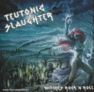 Teutonic Slaughter - Witches Rock 'N' Roll