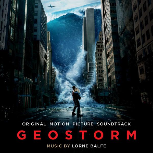 Lorne Balfe - Geostorm (Original Motion Picture Soundtrack)