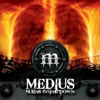 Medius - Burns Going Down