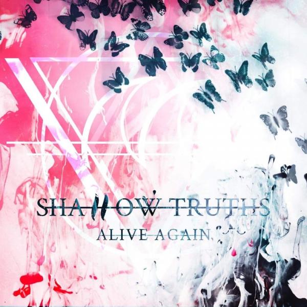 Shallow Truths - Alive Again
