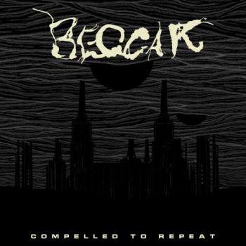 Beggar - Compelled to Repeat