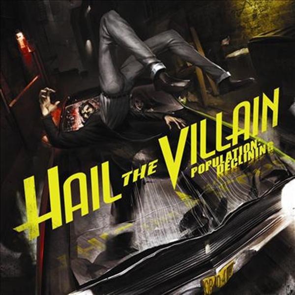 Hail The Villain - Population Declining (Deluxe Edition)