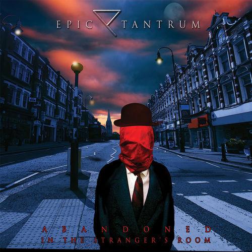 Epic Tantrum - Abandoned in the Stranger’s Room