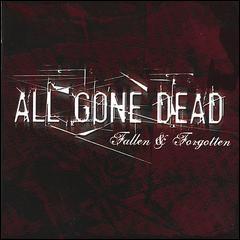 All Gone Dead - Fallen &amp; Forgotten