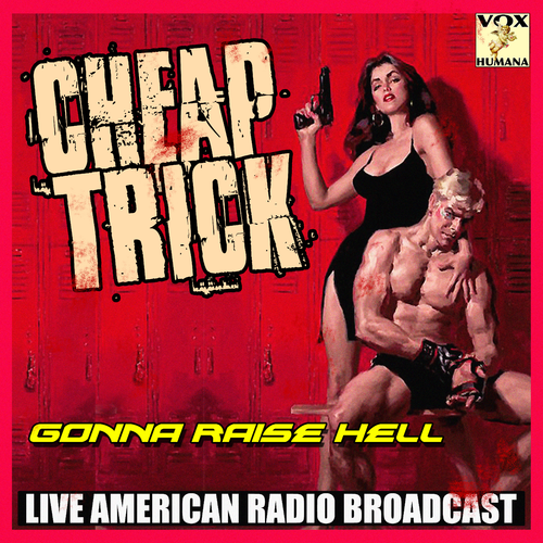 Cheap Trick - Gonna Raise Hell (Live)