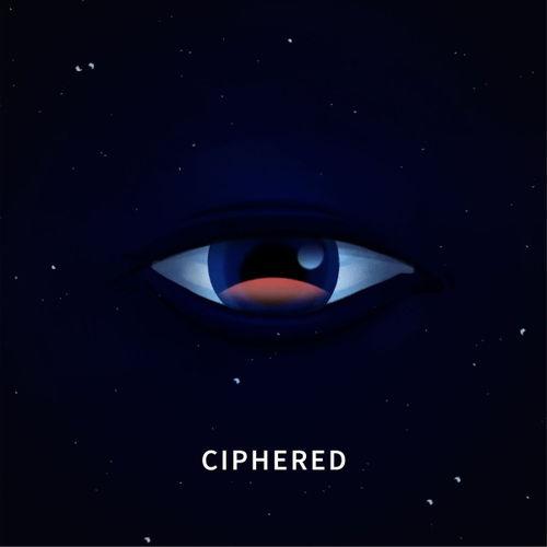 Ciphered - Wake Me up When It’s Over