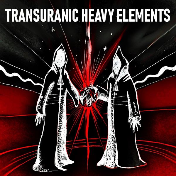 Transuranic Heavy Elements - Discography (2016 - 2020)
