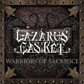 Lazarus Casket - Warriors Of Sacrifice