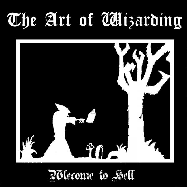 The Art Of Wizarding - Welcome To Hell