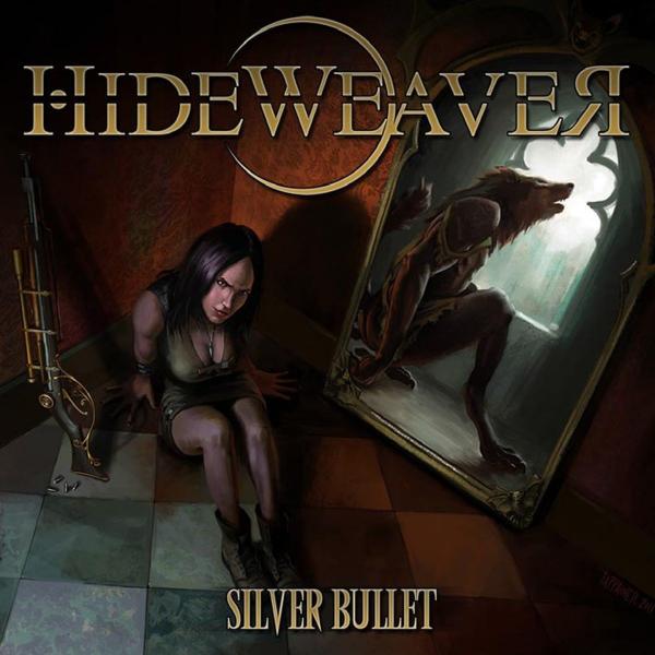 Hideweaver - Silver Bullet