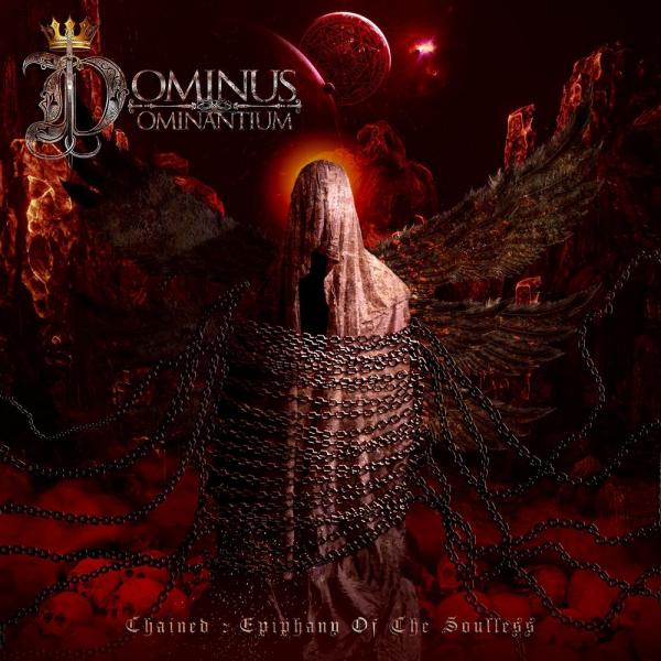 Dominus Dominantium - Chained : Epiphany Of The Soulless