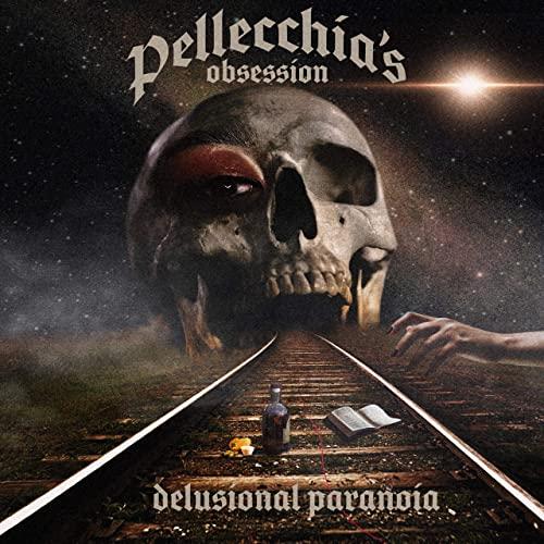Pellecchia's Obsession - Delusional Paranoia
