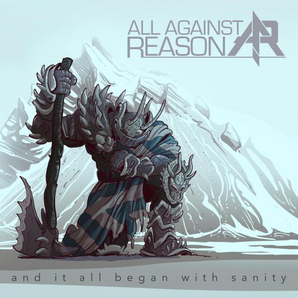 All Against Reason - And It All Began With Sanity (EP)