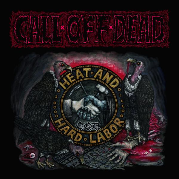 Call Off Dead - Heat And Hard Labor (EP)