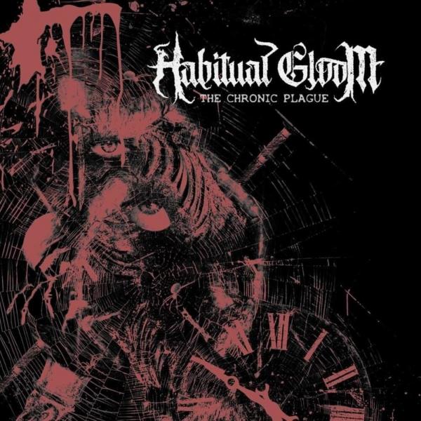 Habitual Gloom - The Chronic Plague (EP)
