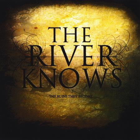 The River Knows - The Ruins They Become (EP)