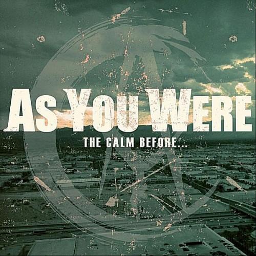 As You Were - The Calm Before