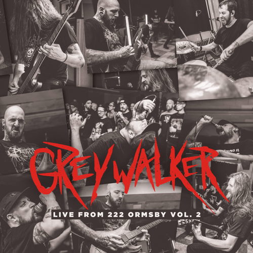 Greywalker - Live from 222 Ormsby, Vol. 2