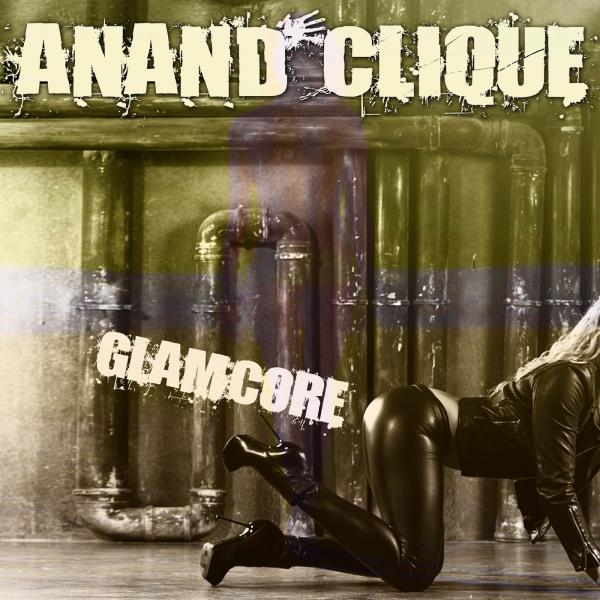 Anand Clique - Glamcore