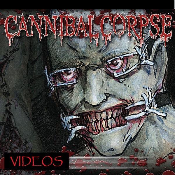 Cannibal Corpse - Videos