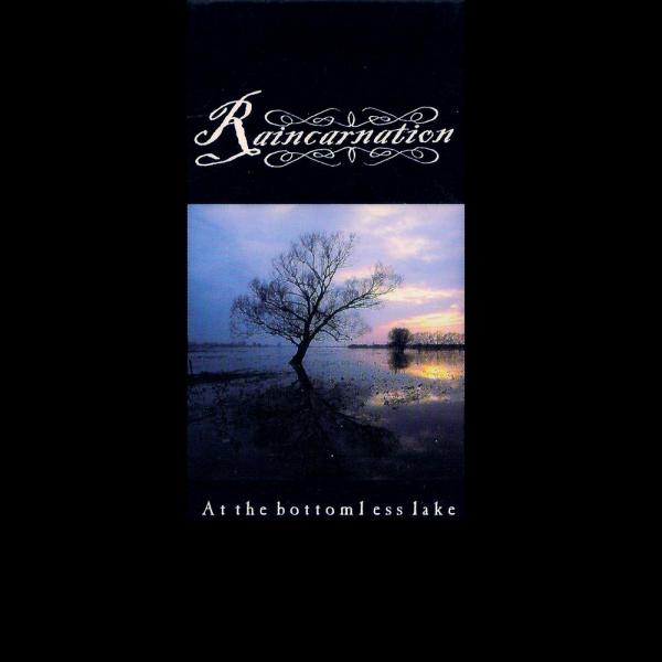 Raincarnation - At the Bottomless Lake