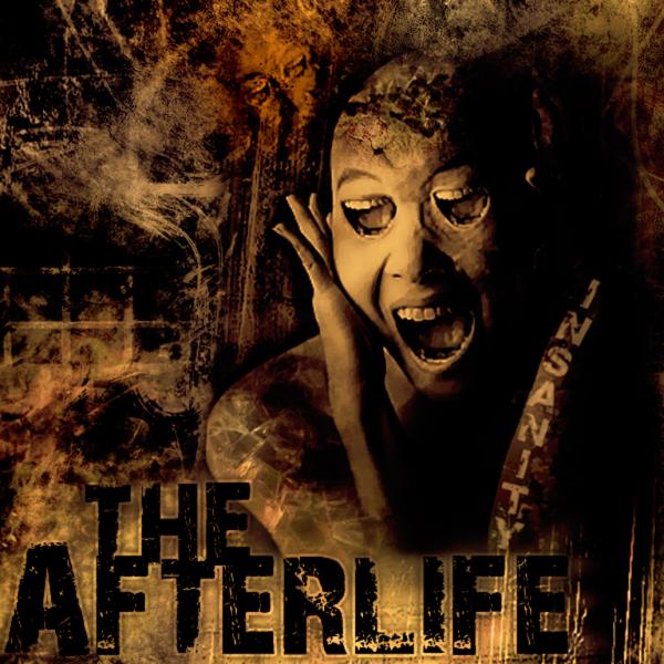 The Afterlife - Insanity