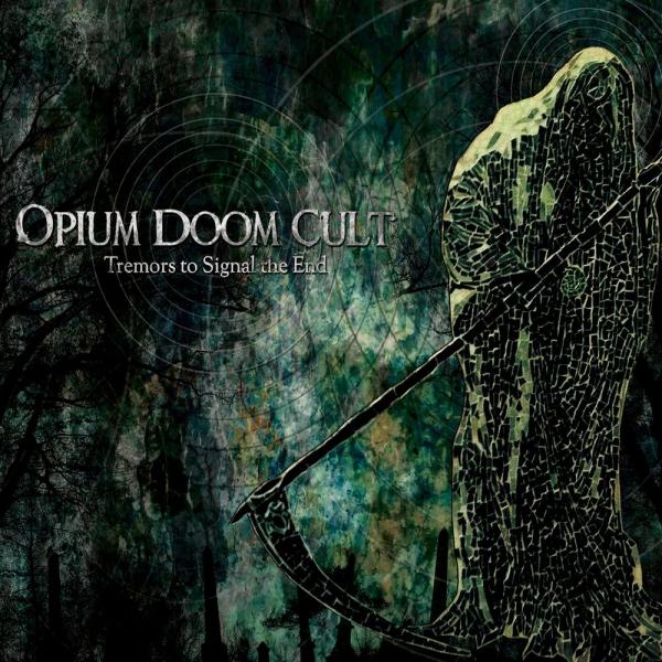 Opium Doom Cult - Tremors to Signal the End