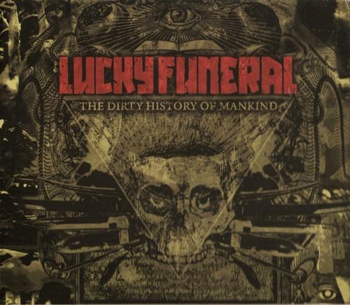 Lucky Funeral - The Dirty History Of Mankind (Lossless)