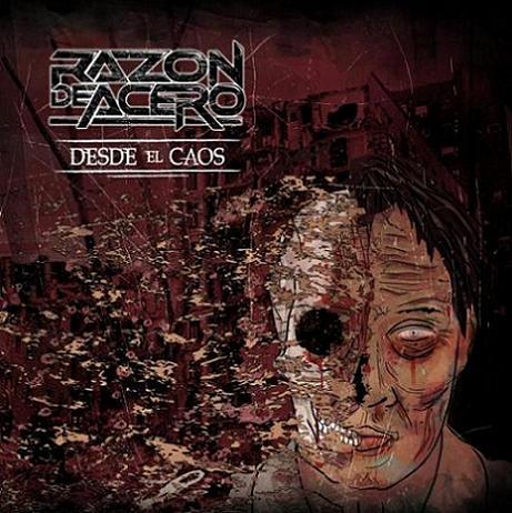 Razón de Acero - Desde el Caos (ЕР)