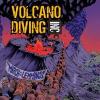Volcano Diving Inc - The March Of The Lemmings