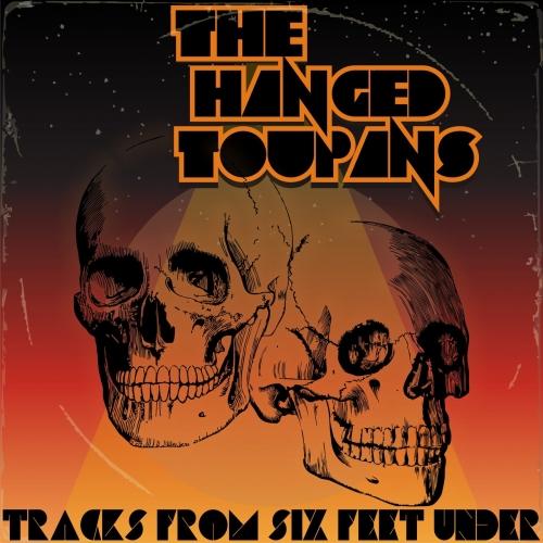 The Hanged Toupans - Tracks from Six Feet Under (EP)