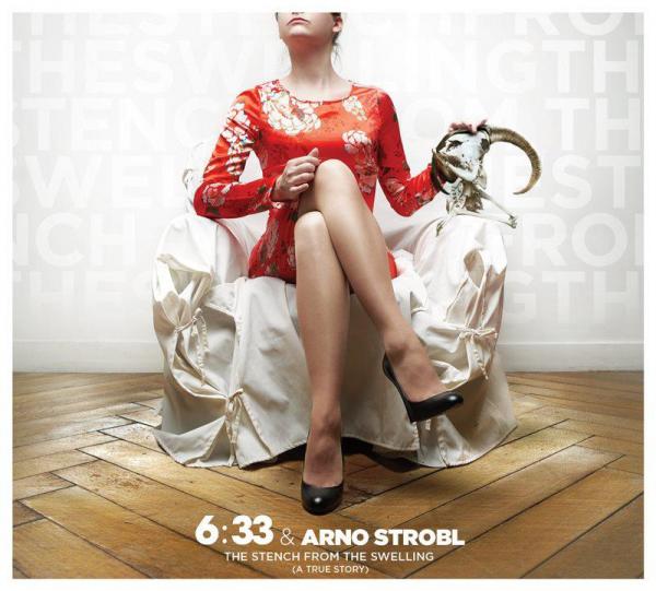 6:33 &amp; Arno Strobl - (Ex-Carnival in Coal) - The Stench From The Swelling (Lossless)