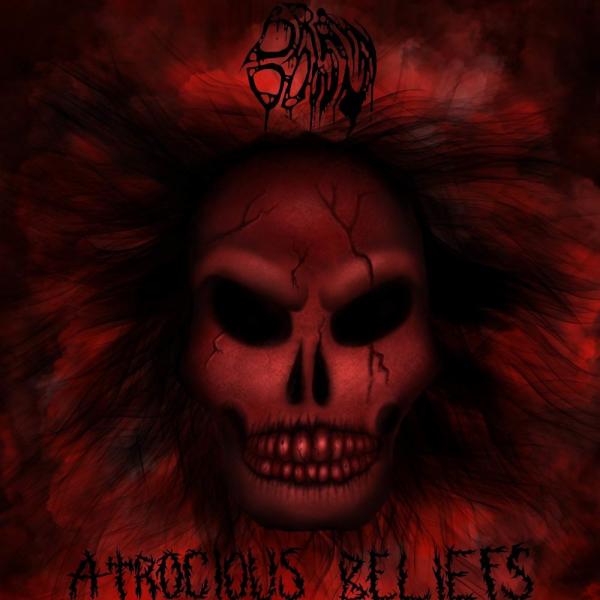 Braindown - Atrocious Beliefs (EP)