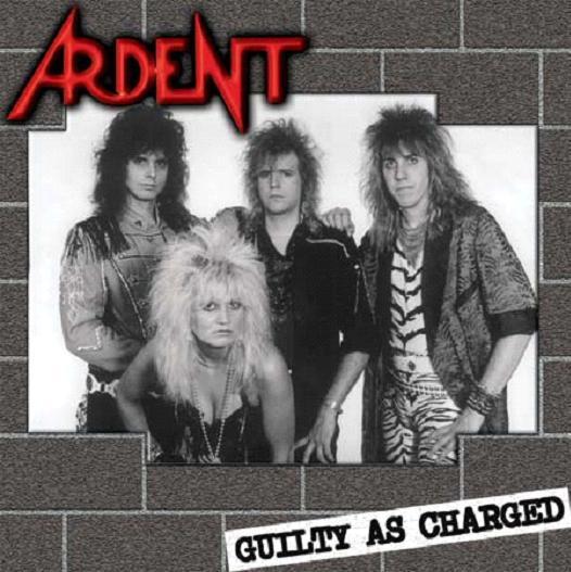 Ardent - Guilty as Charged - The Metalogy 1985-87 (Compilation)