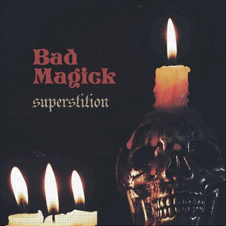 Bad Magick - Superstition (EP)