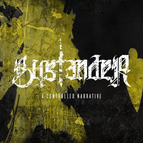 Bystander - A Controlled Narrative (Deluxe Edition)