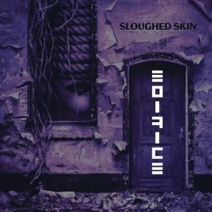 Edifice - Sloughed Skin