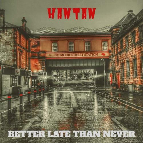 Hantan - Better Late Than Never (EP)
